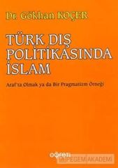 Pegem Türk Dış Politikasında İslam - Gökhan Koçer Pegem Akademi Yayıncılık