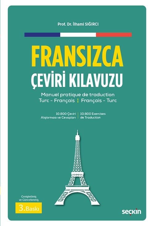 Seçkin Fransızca Çeviri Kılavuzu 3. Baskı - İlhami Sığırcı Seçkin Yayınları