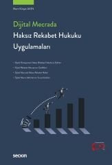 Seçkin Dijital Mecrada Haksız Rekabet Hukuku Uygulamaları - Mert Kürşat Akın Seçkin Yayınları