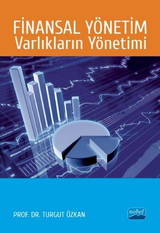 Nobel Finansal Yönetim Varlıkların Yönetimi - Turgut Özkan Nobel Akademi Yayınları