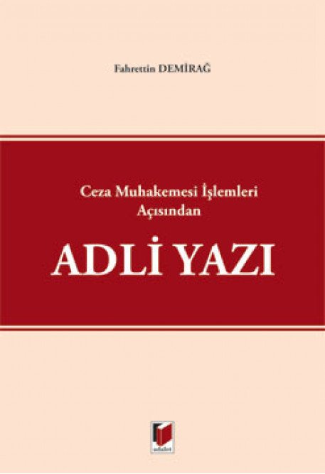 Adalet Ceza Muhakemesi İşlemleri Açısından Adli Yazı - Fahrettin Demirağ Adalet Yayınevi