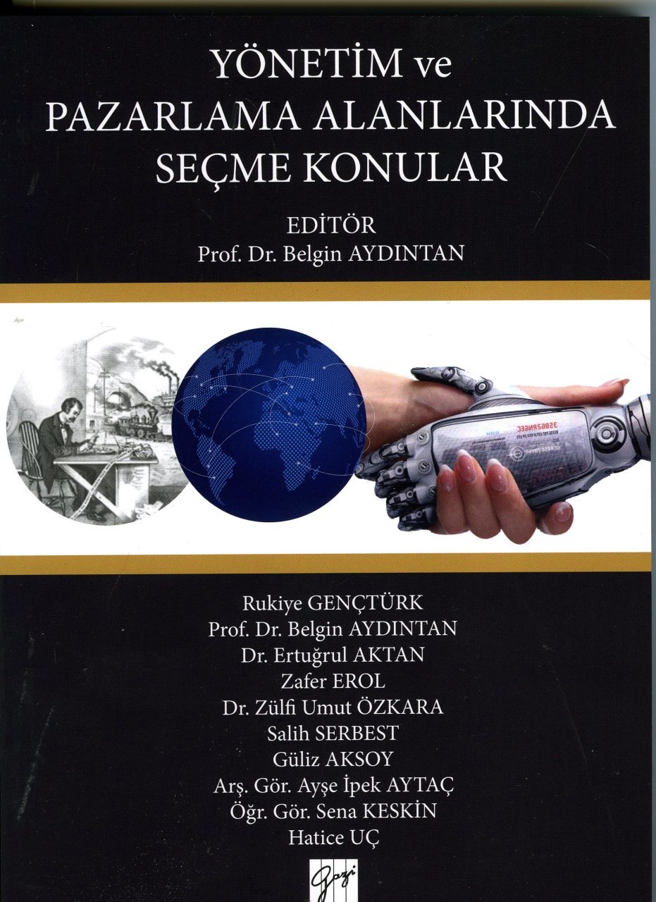 Gazi Kitabevi Yönetim ve Pazarlama Alanınlarında Seçme Konular - Belgin Aydıntan, Zafer Erol, Salih Serbest Gazi Kitabevi