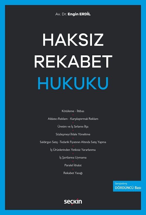 Seçkin Haksız Rekabet Hukuku 4. Baskı - Engin Erdil Seçkin Yayınları