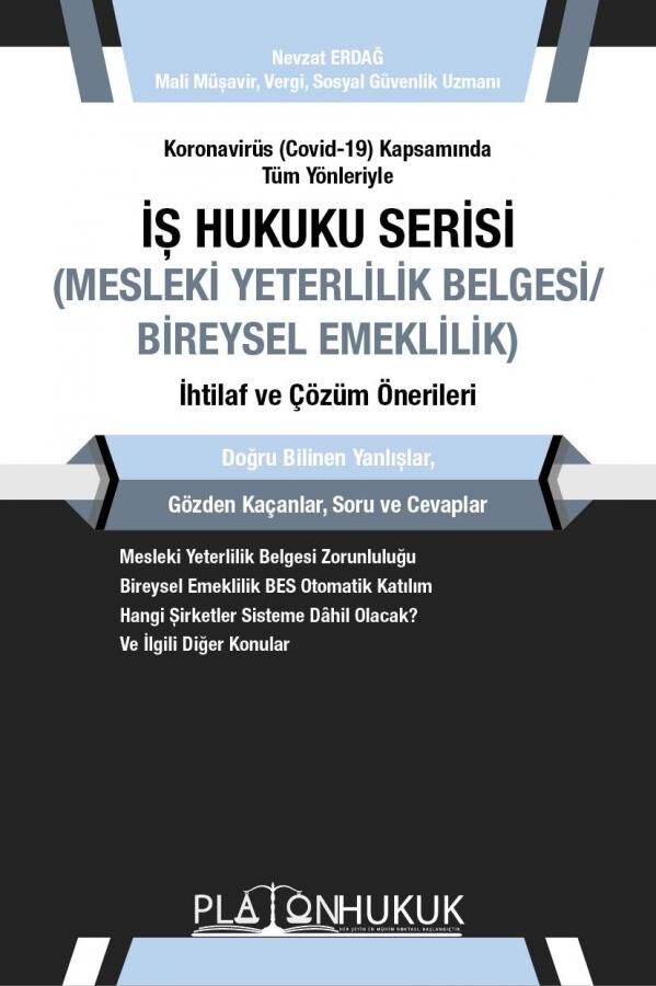 Platon İş Hukuku Serisi, Mesleki Yeterlilik Belgesi-Bireysel Emeklilik - Nevzat Erdağ Platon Hukuk Yayınları