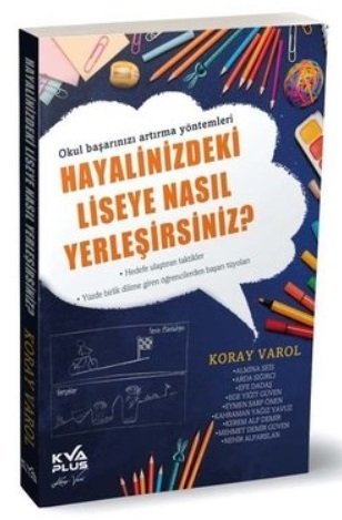 Hayalinizdeki Liseye Nasıl Yerleşirsiniz KVA Plus Yayınları