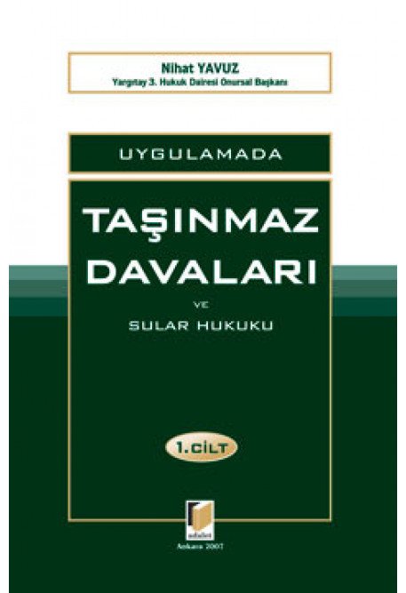 Adalet Uygulamada Taşınmaz Davaları ve Sular Hukuku - Nihat Yavuz Adalet Yayınevi