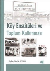 Anı Yayıncılık Köy Enstitüleri ve Toplum Kalkınması - Baha Mutlu Aydın Anı Yayıncılık