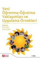 Pegem Yeni Öğrenme-Öğretme Yaklaşımları ve Uygulama Örnekleri Gülay Ekici, Meral Güven Pegem Akademi Yayıncılık