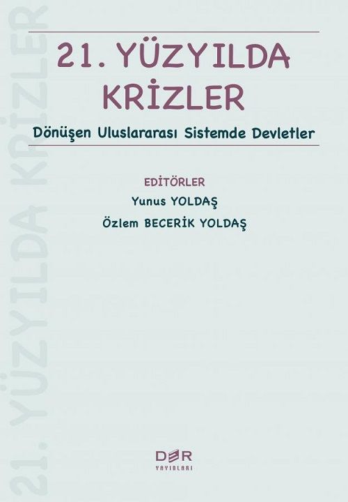 Der Yayınları 21. Yüzyılda Krizler - Yunus Yoldaş, Özlem Becerik Yoldaş Der Yayınları