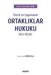 Seçkin Teorik ve Uygulamalı Ortaklıklar Hukuku Ders Kitabı - Oruç Hami Şener Seçkin Yayınları