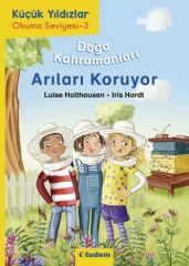 Küçük Yıldızlar: Doğa Kahramanları Arıları Koruyor - Luise Holthausen Tudem Yayınları