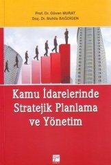 Gazi Kitabevi Kamu İdarelerinde Stratejik Planlama ve Yönetim - Güven Murat, Muhlis Bağdiken Gazi Kitabevi