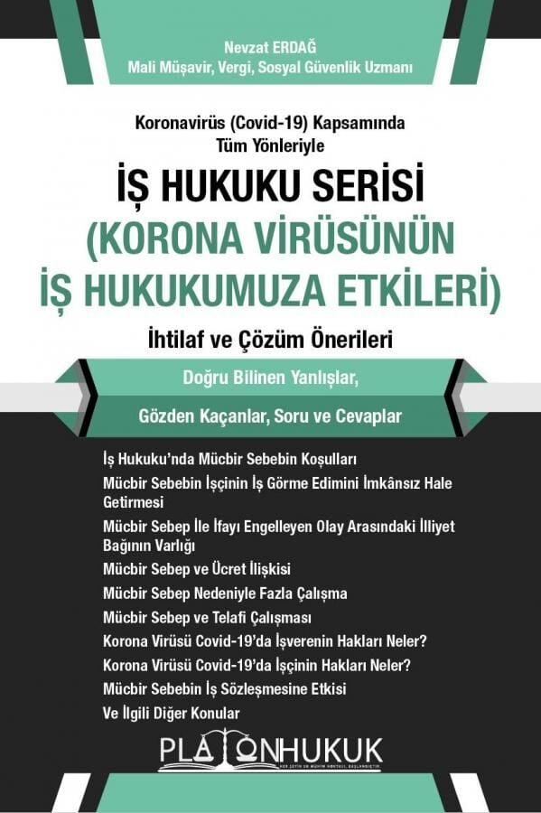 Platon İş Hukuku Serisi, Korona Virüsünün İş Hukukumuza Etkileri - Nevzat Erdağ Platon Hukuk Yayınları