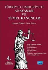 Nobel Türkiye Cumhuriyeti Anayasası ve Temel Kanunlar - Hüseyin Ertuğrul, Murat Turpçu Nobel Akademi Yayınları