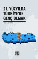 Gazi Kitabevi 21. Yüzyılda Türkiye'de Genç Olmak - Betül Yılmaz Gazi Kitabevi