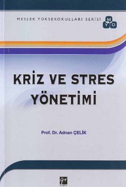 Gazi Kitabevi Kriz ve Stres Yönetimi - Adnan Çelik Gazi Kitabevi