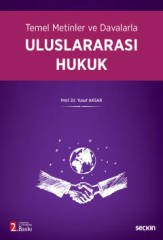 Seçkin Temel Metinler ve Davalarla Uluslararası Hukuk 2. Baskı - Yusuf Aksar Seçkin Yayınları