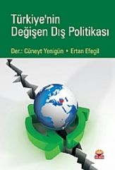 Nobel Türkiye’nin Değişen Dış Politikası - Cüneyt Yenigün, Ertan Efegil Nobel Akademi Yayınları