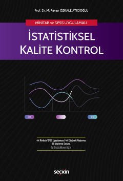 Seçkin MİNİTAB ve SPSS Uygulamalı İstatistiksel Kalite Kontrol - M. Revan Özkale Atıcıoğlu Seçkin Yayınları