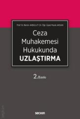 Seçkin Ceza Muhakemesi Hukukunda Uzlaştırma - Berrin Akbulut, Murat Aksan Seçkin Yayınları