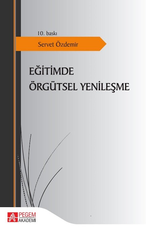 Pegem Eğitimde Örgütsel Yenileşme 10. Baskı - Servet Özdemir Pegem Akademi Yayıncılık