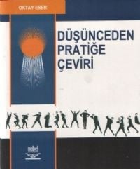 Nobel Düşünceden Pratiğe Çeviri - Oktay Eser Nobel Akademi Yayınları