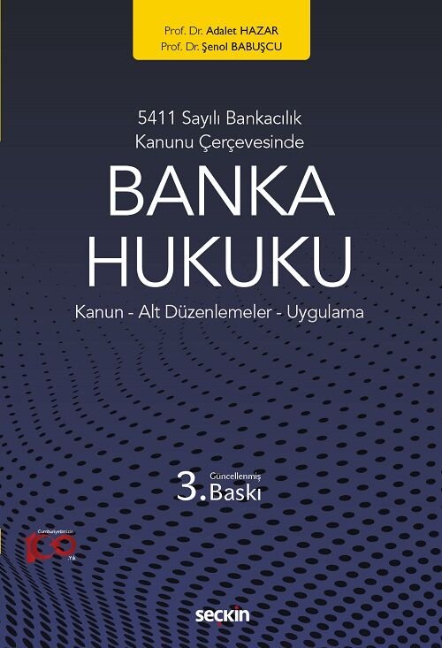 Seçkin Banka Hukuku 3. Baskı  - Adalet Hazar, Şenol Babuşcu Seçkin Yayınları