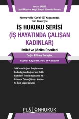 Platon İş Hukuku Serisi, İş Hayatında Çalışan Kadınlar - Nevzat Erdağ Platon Hukuk Yayınları