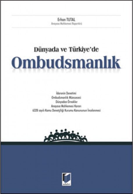 Adalet Dünyada ve Türkiye'de Ombudsmanlık - Erhan Tutal Adalet Yayınevi