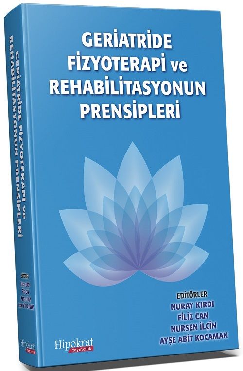 Hipokrat Geriatride Fizyoterapi ve Rehabilitasyonun Prensipleri - Nuray Kırdı Hipokrat Kitabevi