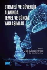 Nobel Strateji ve Güvenlik Alanında Temel ve Güncel Yaklaşımlar - Memduh Begenirbaş Nobel Akademi Yayınları