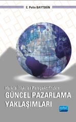 Nobel Halkla İlişkiler Perspektifinden Güncel Pazarlama Yaklaşımları - E. Pelin Baytekin Nobel Akademi Yayınları