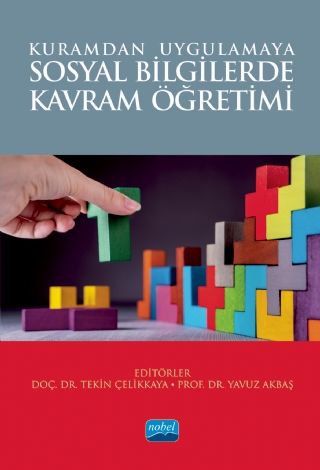 Nobel Kuramdan Uygulamaya Sosyal Bilgilerde Kavram Yönetimi - Tekin Çelikkaya, Yavuz Akbaş Nobel Akademi Yayınları