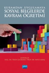 Nobel Kuramdan Uygulamaya Sosyal Bilgilerde Kavram Yönetimi - Tekin Çelikkaya, Yavuz Akbaş Nobel Akademi Yayınları