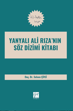 Gazi Kitabevi Yanyalı Ali Riza’nın Söz Dizimi Kitabı - Selcen Çifci Gazi Kitabevi