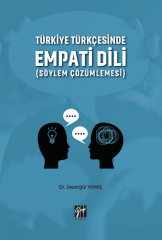 Gazi Kitabevi Türkiye Türkçesinde Empati Dili Söylem Çözümlemesi - Sezergül Yıkmış Gazi Kitabevi
