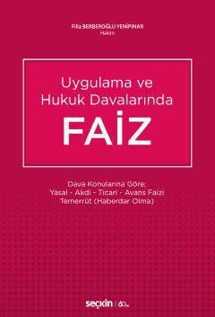 Seçkin Uygulama ve Hukuk Davalarında Faiz - Filiz Berberoğlu Yenipınar Seçkin Yayınları