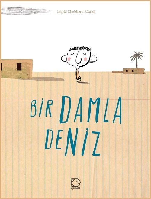 Bir Damla Deniz - Ingrid Chabbert Uçanbalık Yayınları