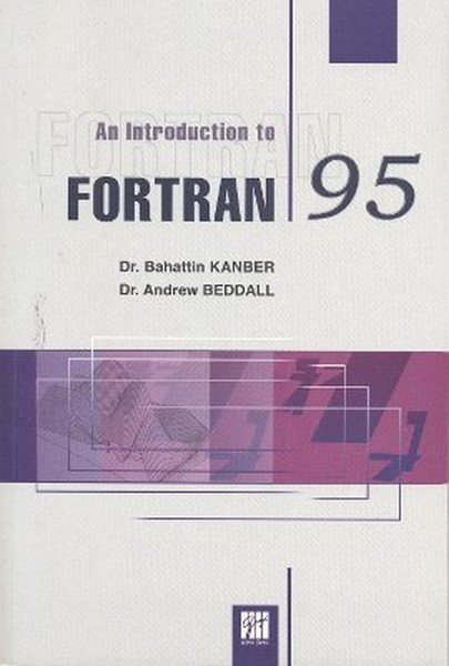 Gazi Kitabevi An Introductıon To Fortran 95 - Andrew Beddall, Bahattin Kanber Gazi Kitabevi