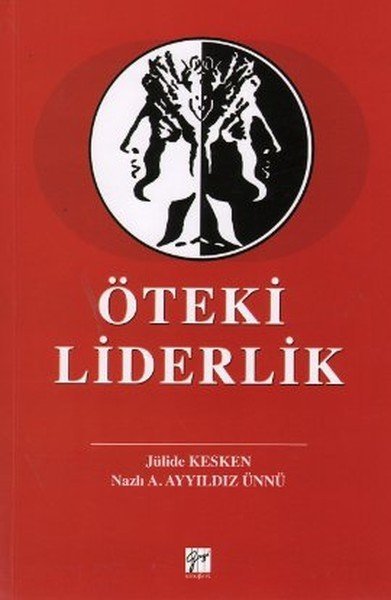 Gazi Kitabevi Öteki Liderlik - Jülide Kesken, Nazlı A. Ayyıldız Ünnü Gazi Kitabevi