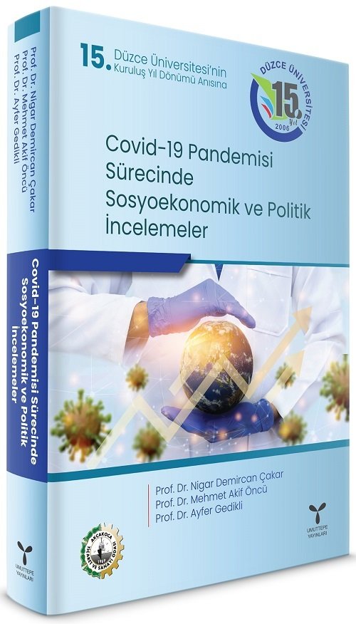 Umuttepe Covid-19 Pandemisi Sürecinde Sosyoekonomik ve Politik İncelemeler - Nigar Demircan Çakar, Mehmet Akif Öncü, Ayfer Gedikli ​Umuttepe Yayınları