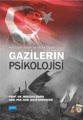 Nobel Gazilerin Psikolojisi - Mustafa Şahin, Şule Hasançebi Nobel Akademi Yayınları