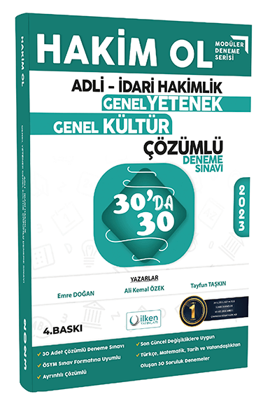 İlken 2023 Adli İdari Hakimlik Genel Yetenek Genel Kültür Hakim Ol 30 da 30 Deneme Çözümlü 4. Baskı İlken Yayınları