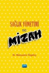 Nobel Sağlık Yönetimi ve Mizah - Bünyamin Özgüleş Nobel Akademi Yayınları