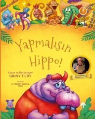 Yapmalısın Hippo - Ginny Tilby Nobel Çocuk Yayınları