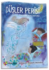 Düşler Perisi - Hamide Kocadoru Eğiten Kitap