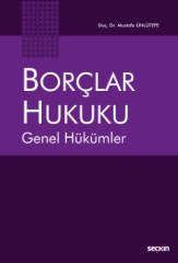 Seçkin Borçlar Hukuku Genel Hükümler - Mustafa Ünlütepe Seçkin Yayınları