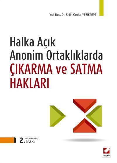 Seçkin Halka Açık Anonim Ortaklıklarda Çıkarma ve Satma Hakları - Salih Önder Yeşiltepe Seçkin Yayınları