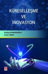 Ekin Küreselleşme ve İnovasyon - Rukiye Kahramanca, Ercan Yaşar Ekin Yayınları