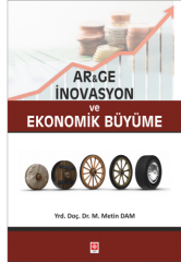 Ekin Arge İnovasyon ve Ekonomik Büyüme - Metin Dam Ekin Yayınları